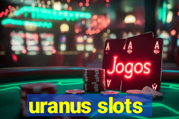 uranus slots